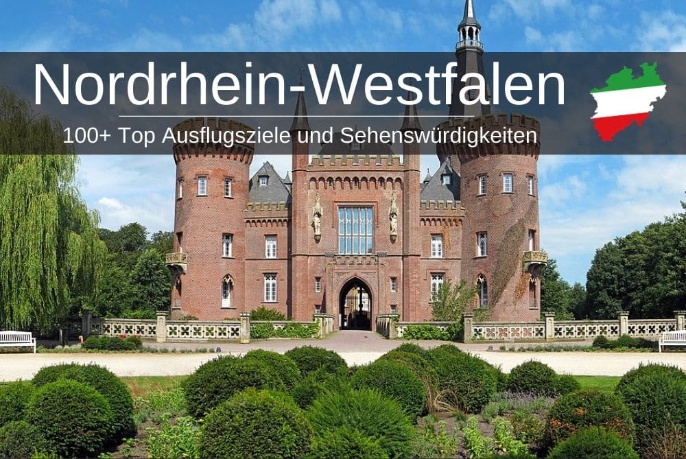 Sehenswürdigkeiten in NRW » 100 Top Ausflugsziele